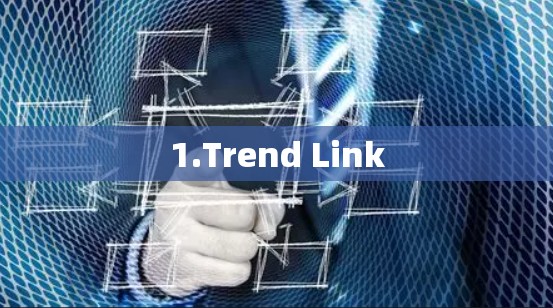 1.Trend Link 1.Trend Link